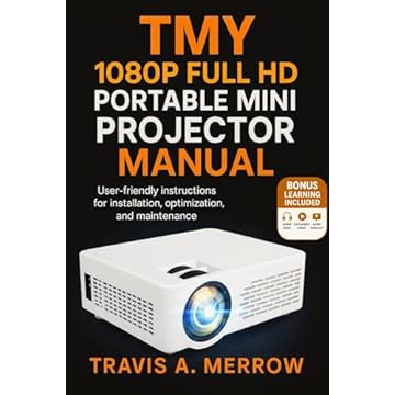 Tmy 1080p Full HD Portable Mini Projector Manual: User-friendly instructions for installation, optimization, and maintenance (English Edition)