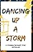 Dancing Up a Storm: A Storming the Short Story Anthology