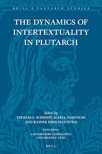 The Dynamics of Intertextuality in Plutarch (Brill's Plutarch Studies, 5)