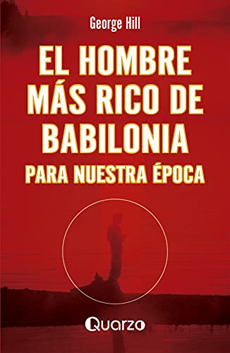 El Hombre Mas Rico De Babilonia Para Nuestra Epoca/ the Richest Man of Babilonia