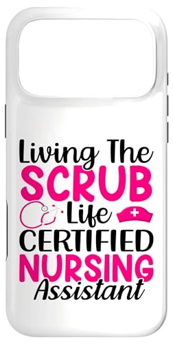 Living The Scrub Life Certified Nursing Assistant スマホケース iPhone 17 Pro Max 用