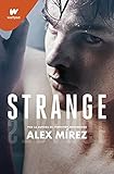 Strange: Por la autora de Perfectos mentirosos (Wattpad)
