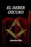 El Deber Oscuro (Spanish Edition)