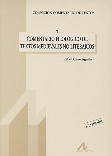Comentario filológico de textos medievales no literarios: 5 (Comentario de textos)