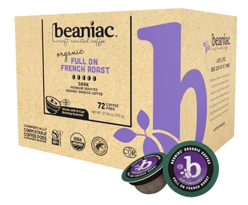 beaniac Organic Full On French Roast, Dark Roast, Single Serve Compostable K Cup Coffee Pods,...