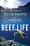 Reef Life: An Underwater Memoir