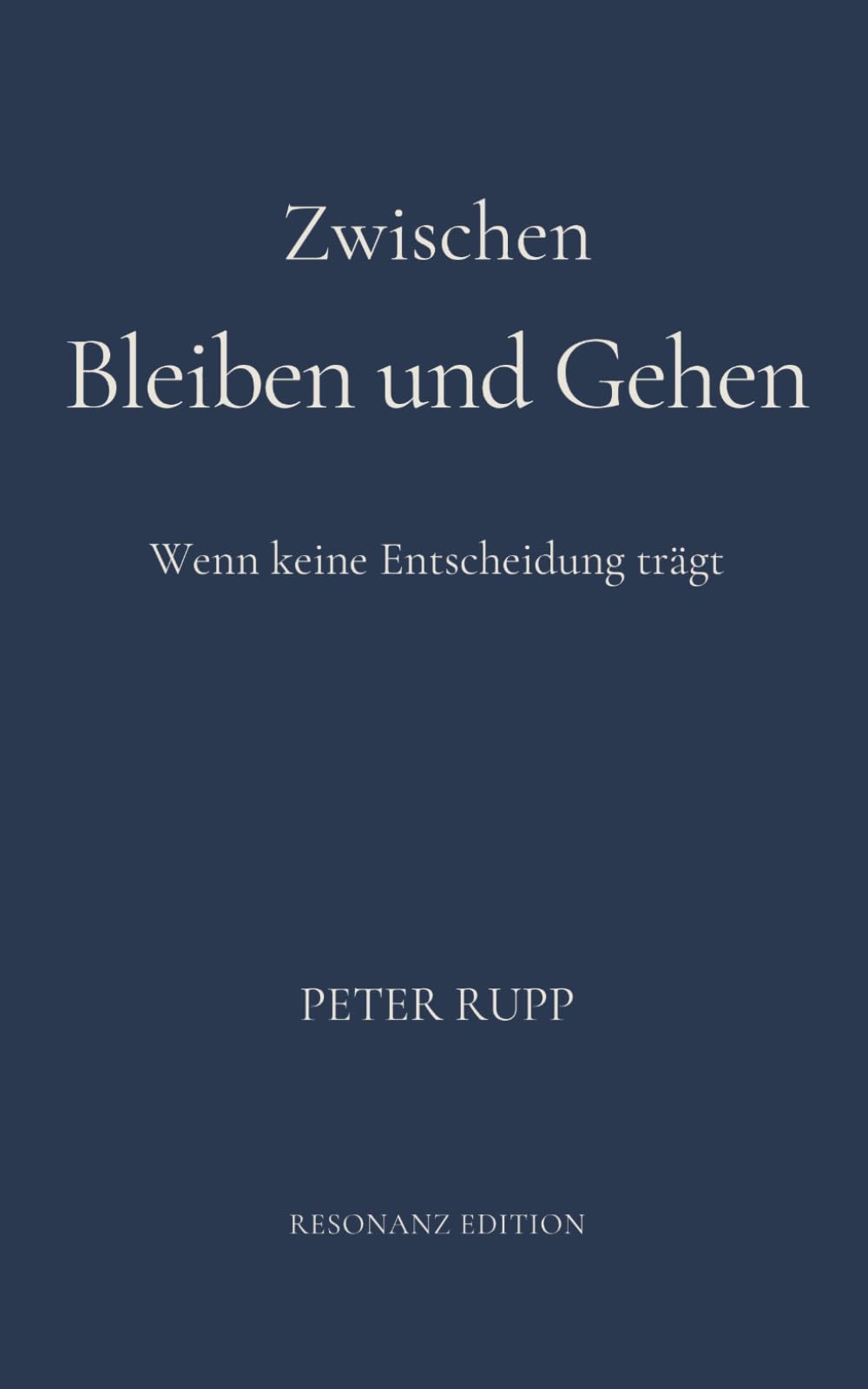 Zwischen Bleiben und Gehen: Wenn keine Entscheidung trägt