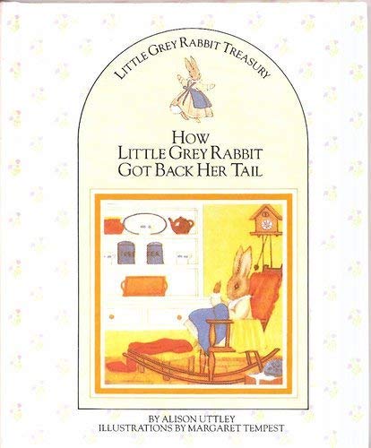 How Little Grey Rabbit Got Back Her Tail (Littl... 0706422031 Book Cover