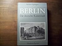 Berlin. Die Deutsche Kaiserstadt. Mit ihren schönsten Bauwerken und hervorragendsten Monumenten 3775901892 Book Cover