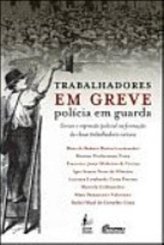 Trabalhadores em greve policia em guarda: