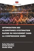Optimisation Des Algorithmes d'Estimation Rapide Du Mouvement Dans La Compression Vidéo 620682165X Book Cover