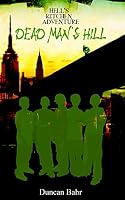 Dead Man's Hill 1503111687 Book Cover