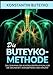 Produktbild DIE BUTEYKO-METHODE: Das geheimnis der kontrollierten atmung für die gesundheit, wohlbefinden und vitalität