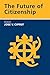 The Future of Citizenship (The MIT Press)
