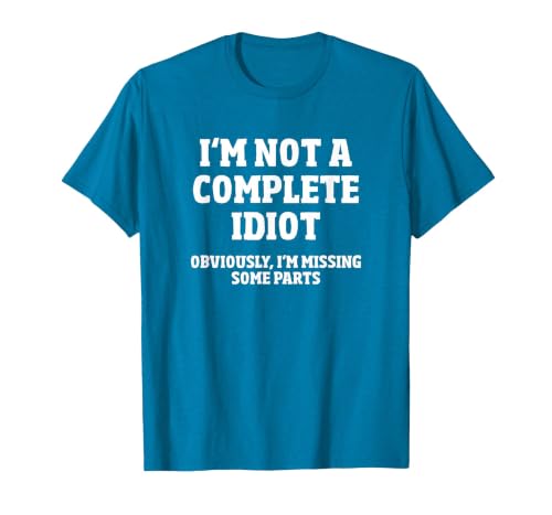 Not A Complete Idiot Funny Amputee T-Shirt T-Shirt, Men, Sapphire Blue, 3X-Large