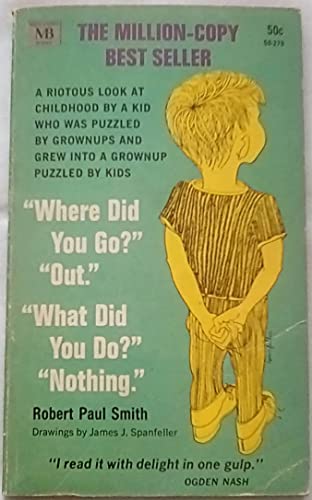 Where Did You Go? Out. What Did You Do? Nothing. B001NCZGZ8 Book Cover