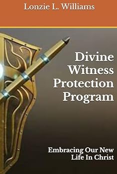 Hardcover Divine Witness Protection Program: Embracing Our New Life In Christ Book