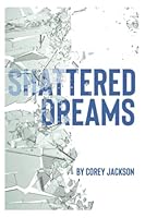Shattered Dreams 1947490133 Book Cover
