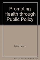 Promoting Health Through Public Policy 0803661770 Book Cover