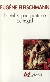 Paperback La Philosophie politique de Hegel: Sous forme d'un commentaire des "Fondements de la philosophie du droit" [French] Book