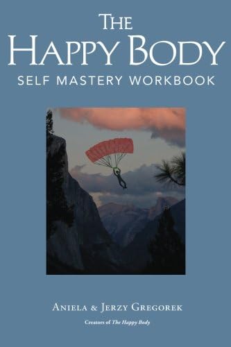 The Happy Body: Self Mastery Workbook: 7