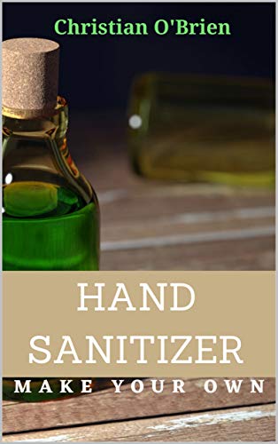 Make your own Hand Sanitizer: Easy to make hand sanitizer gel ,disinfecting spray & wipes at home with alcohol