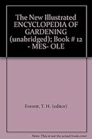The New Illustrated ENCYCLOPEDIA OF GARDENING (unabridged); Book # 12 - MES- OLE B005GRTGKW Book Cover