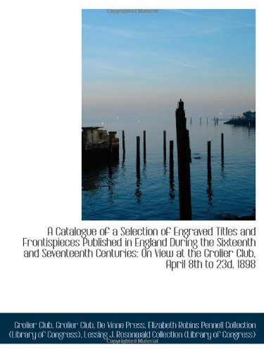 A Catalogue of a Selection of Engraved Titles and Frontispieces