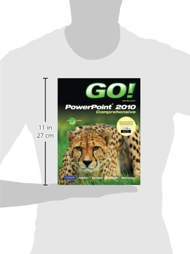 GO! with Microsoft PowerPoint 2010, Comprehensive