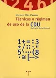  Técnicas y régimen de uso de la CDU: (Clasificación Decimal Universal)