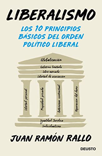 Liberalismo: Los 10 principios básicos del orden político liberal (Deusto) (Spanish Edition)