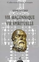 Vie maçonnique, vie spirituelle (Collection Pierre Vivante) 2844541186 Book Cover