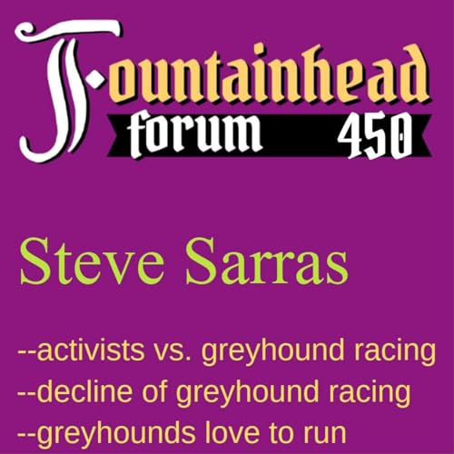 FF-450: Steve Sarras on efforts to ban greyhound racing