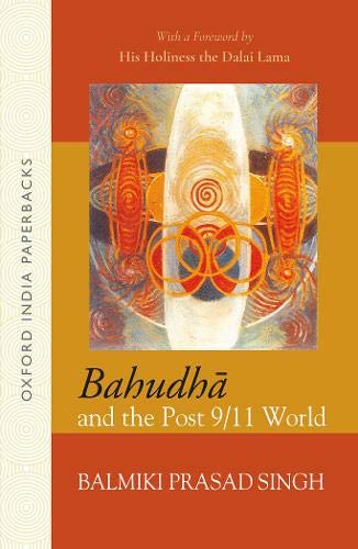 OXFORD UNIVERSITY PRESS Bahudha and the Post 9/11 World_oip