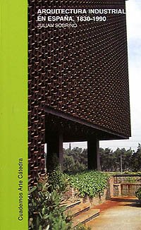 Architecture industrielle en Espagne 1830-1990 livre relié