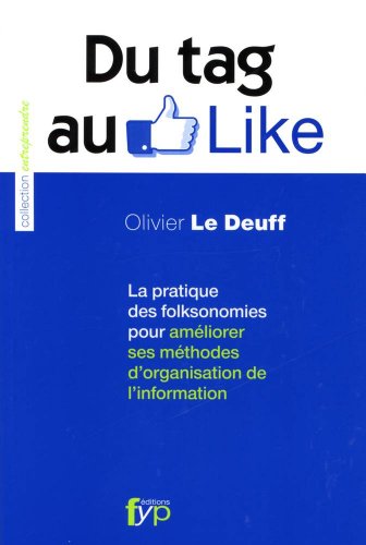 Du tag au Like : La pratique des folksonomies pour améliorer ses méthodes d'organisation de l'information