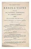 Resolutions for the 29th national conference of Labour women 1952, The Pavillion Theatre, Rhyl.