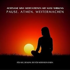 Pause. Atmen. Weitermachen - Achtsame MINI-Meditationen mit MAXI-Wirkung Titelbild