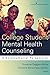 College Student Mental Health Counseling: A Developmental Approach -  Paperback