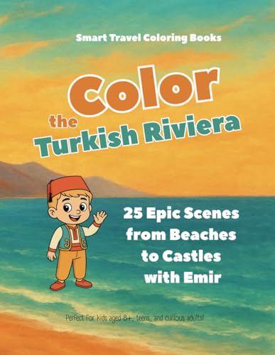Color the Turkish Riviera!: 25 Epic Scenes from Beaches to Castles with Emir (Smart Travel Coloring Books) image 2