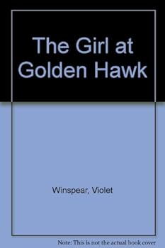 Unknown Binding The Girl at Golden Hawk Book