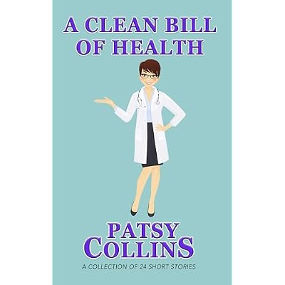 A Clean Bill Of Health: A collection of 24 short stories