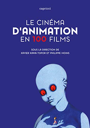 Télécharger Le cinéma d'animation en 100 films Livre eBook France