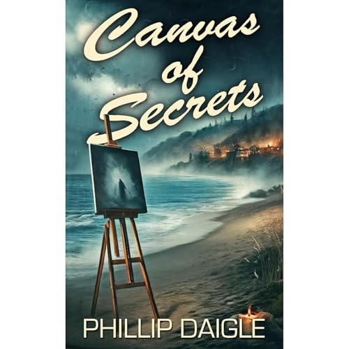 Canvas of Secrets Audiolibro Por Phillip Daigle arte de portada