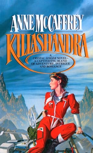 Killashandra (Crystal Singer Trilogy) 0345316002 Book Cover