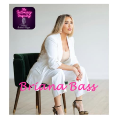 Navigating Modern Therapy and Relationships with Briana Bass