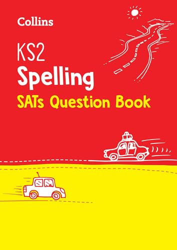 KS2 English Spelling SATs Question Book (Collins KS2 SATs Revision and Practice)