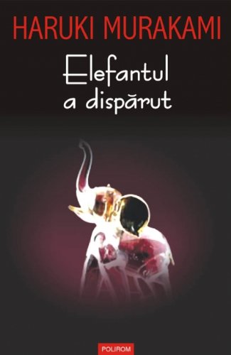 Elefantul a disparut [Romanian] 973460063X Book Cover