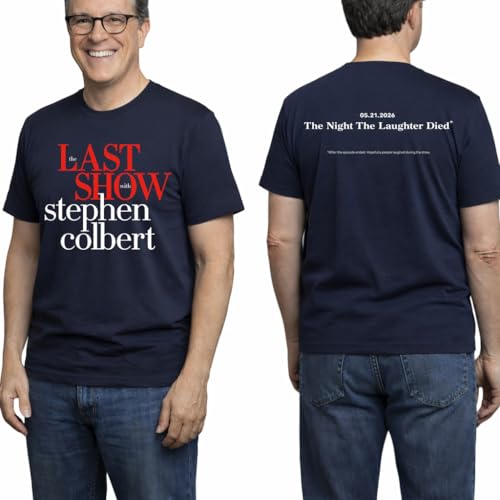 The Last Show Stephan Colbert 2026 Shirt The Last Show Merch The Night the Laughter Dies T-Shirt (US Alpha Small Regular Regular Multiple Colors - Navy)