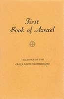 First Book of Azrael: Teachings of the Great White Brotherhood B000FCP89Q Book Cover